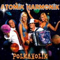 Atomik Harmonik - Polkaholik