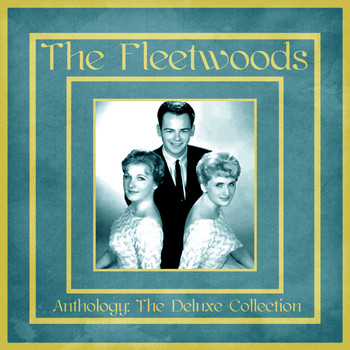 The Fleetwoods - Anthology: The Deluxe Collection (Remastered)
