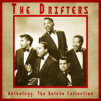 The Drifters - Anthology: The Deluxe Collection (Remastered)