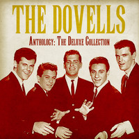 The Dovells - Anthology: The Deluxe Collection (Remastered)
