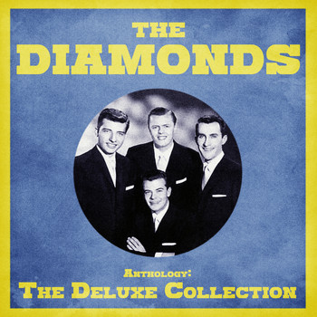 The Diamonds - Anthology: The Deluxe Collection (Remastered)