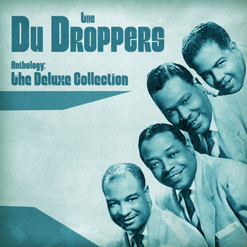 The Du Droppers - Anthology: The Deluxe Collection (Remastered)