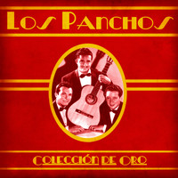 Los Panchos - Colección de Oro (Remastered)
