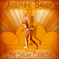 Joséphine Baker - Anthology: The Deluxe Collection (Remastered)