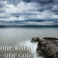 Das Schumann Duo - One World - One God (Explicit)