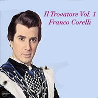 Franco Corelli - Il Trovatore Vol. 1