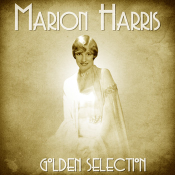 Marion Harris - Golden Selection (Remastered)