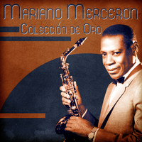 Mariano Merceron - Colección de Oro (Remastered)