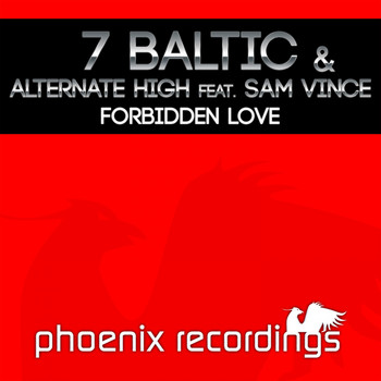 7 Baltic & Alternate High feat. Sam Vince - Forbidden Love