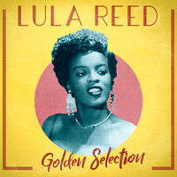 Lula Reed - Golden Selection (Remastered)