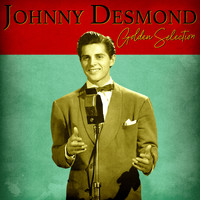Johnny Desmond - Golden Selection (Remastered)