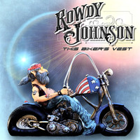 Rowdy Johnson - This Biker's Vest