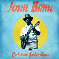 John Brim - Golden Selection (Remastered)