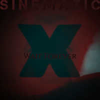 Sinematic - Wait Forever