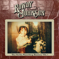 Rowdy Johnson - The Nordic Recording Sessions Vol. 1