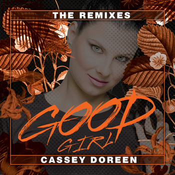 Cassey Doreen - Good Girl (Remixes)