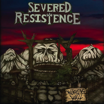 Severed Resistence - Wishing Well- EP (Explicit)