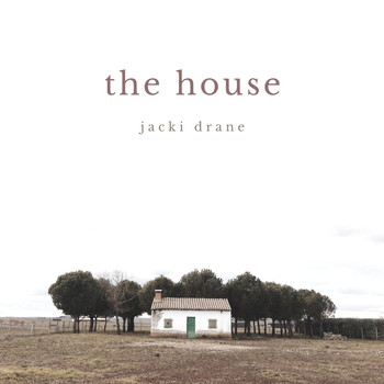 Jacki Drane - The House