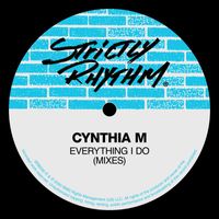 Cynthia M - Everything I Do (Mixes)