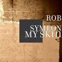 Rob Symeon - My Skin