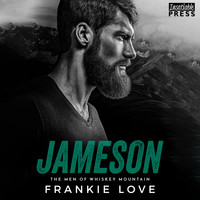 Frankie Love - Jameson - The Men of Whiskey Mountain, Book 2 (Unabridged [Explicit])