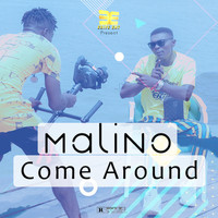 Malino - Come Around (Explicit)