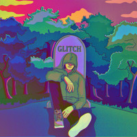Glitch - When I Die (Explicit)
