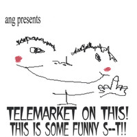 ANG - Telemarket On This!