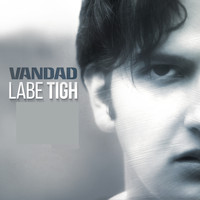 Vandad - Labe Tigh (Explicit)
