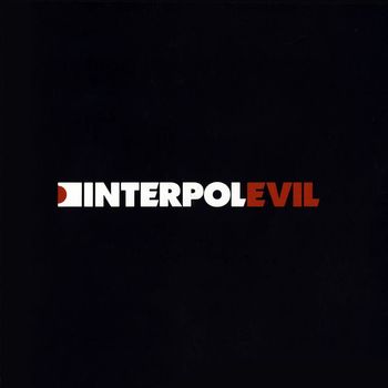 Interpol - Evil