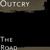 Outcry - The Road