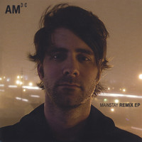 AM - Mainstay Remix EP