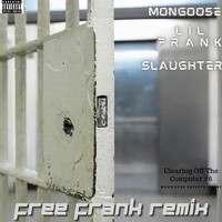 Mongoose - Free Frank (Remix) [feat. Lil Frank & Slaughter] (Explicit)