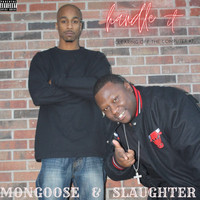 Mongoose - Handle It (feat. Slaughter) (Explicit)