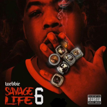 Webbie - Savage Life 6 (Explicit)