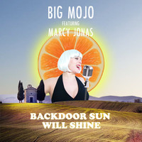 Big Mojo - Backdoor sun will shine