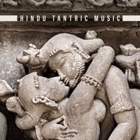 Deep Lounge - Hindu Tantric Music: Buddhist Background Music foe Spiritual Sex