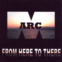 Arcm - From Here To There