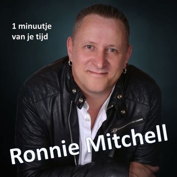 Ronnie Mitchell - 1 Minuutje Van Je Tijd