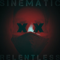 Sinematic - Relentless
