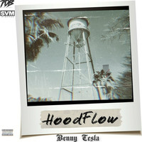 Benny Tesla - Hoodflow - EP (Explicit)