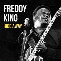 Freddy King - Hide Away