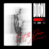 Dioni - Settle Down (A Minute)