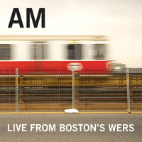 AM - AM Live from Boston's WERS