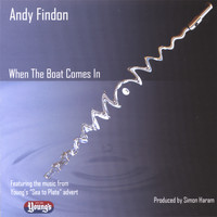Andy Findon - When The Boat Comes In