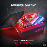 Lil' Keke - Been There Done That (feat. DJ Chose) (Explicit)