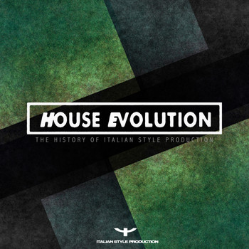 Various Artists - House Evolution (The History of Italian Style Production)