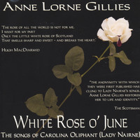 Anne Lorne Gillies - White Rose o' June