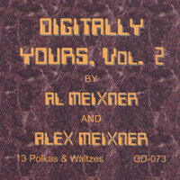 Al Meixner & Alex Meixner - Digitally Yours, Vol.2