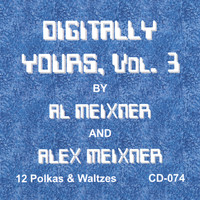 Al Meixner & Alex Meixner - Digitally Yours, Vol.3